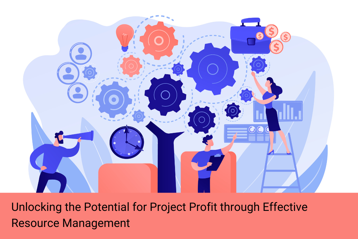 Unlocking the Potential for Project Profit through Effective Resource Management